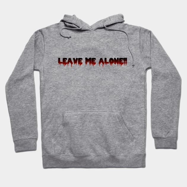 LEAVE ME ALONE!! in Black to Red Ombre Hoodie by ShinyBat